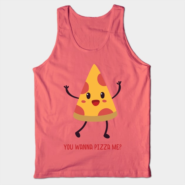 You Wanna Pizza Me? Tank Top by n23tees